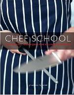 Chef School: Step by step techniques for culinary experties